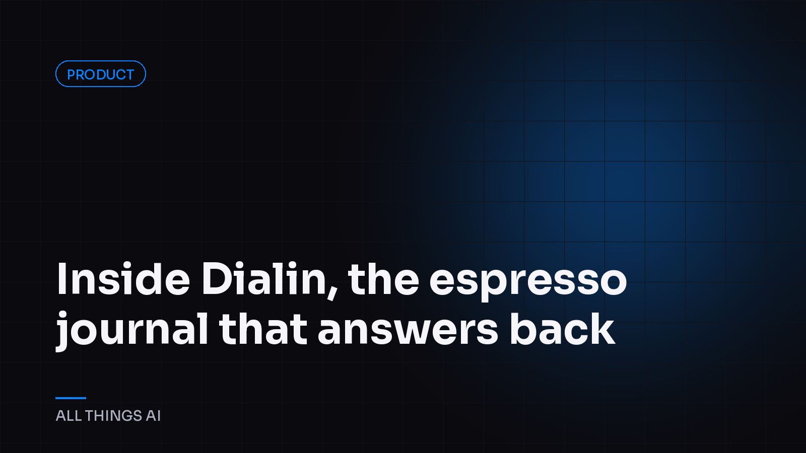 Inside Dialin, the espresso journal that answers back