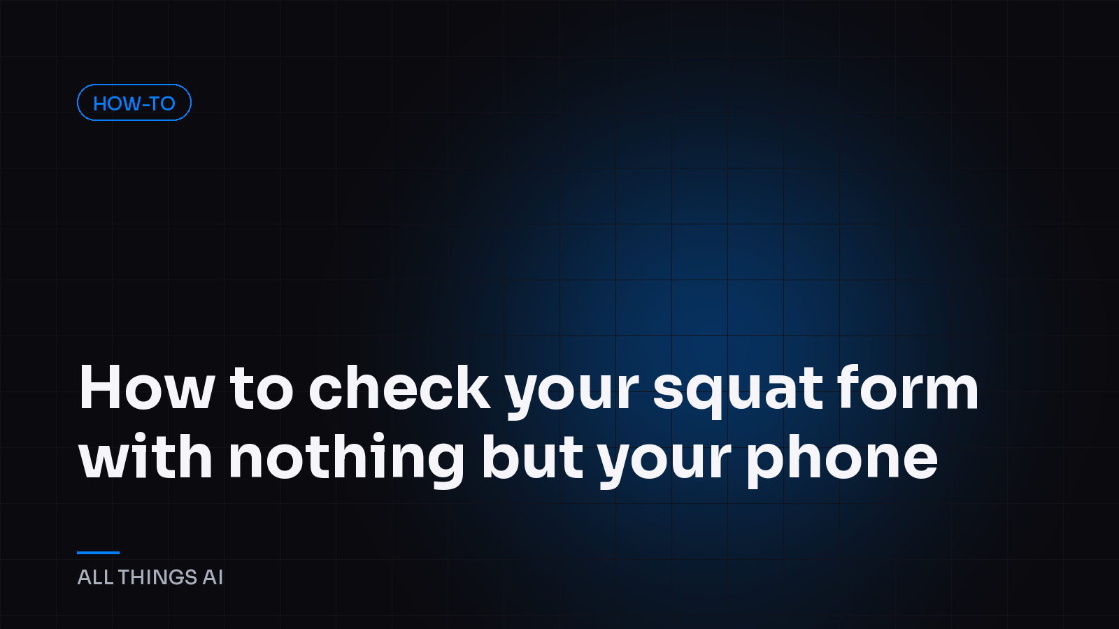 How to check your squat form with nothing but your phone