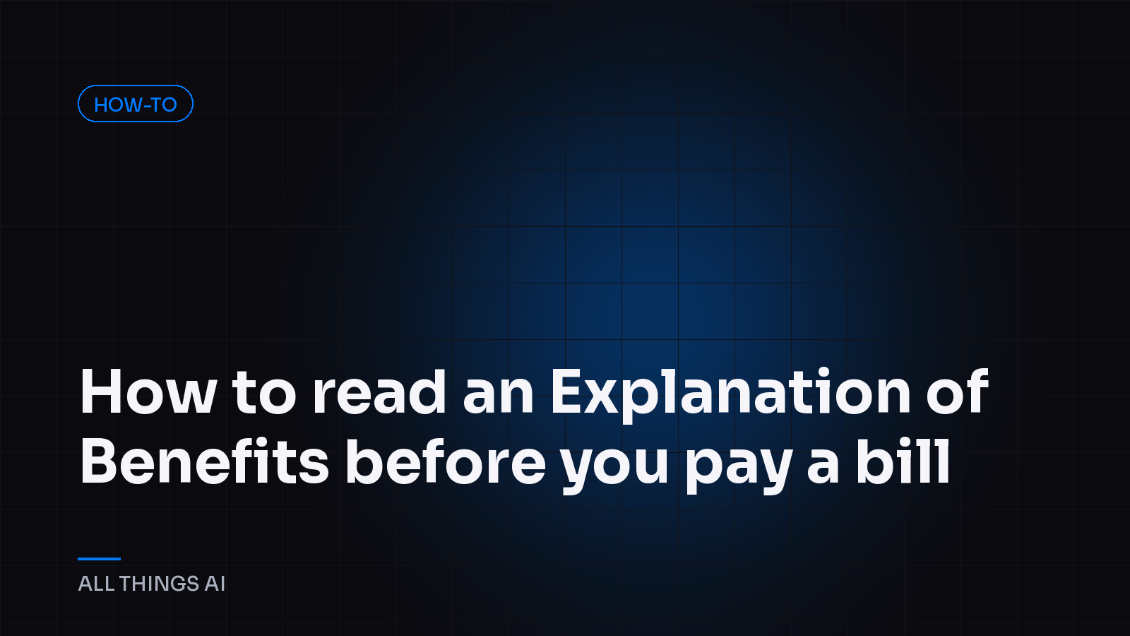 How to read an Explanation of Benefits before you pay a bill