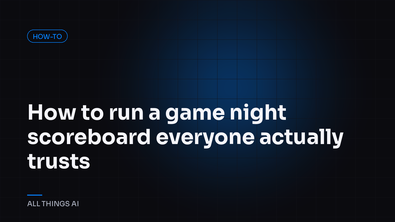 How to run a game night scoreboard everyone actually trusts