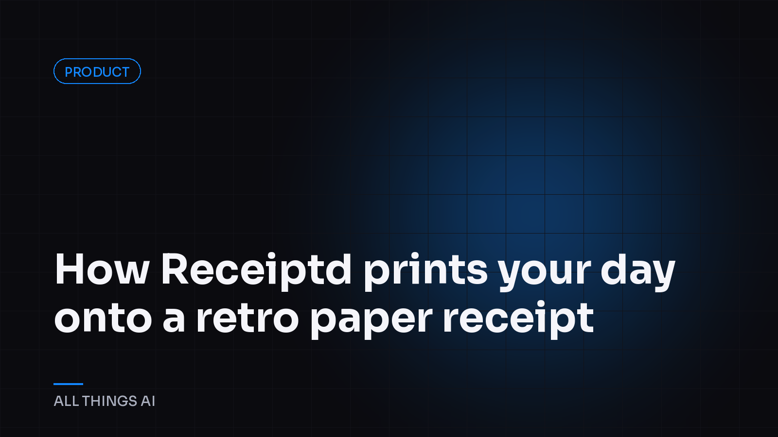 How Receiptd prints your day onto a retro paper receipt