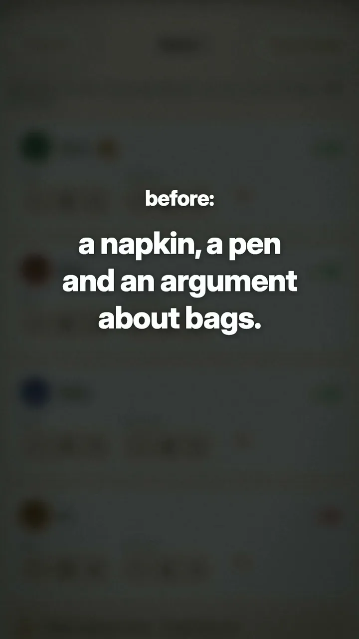 Before: a napkin, a pen and an argument about bags