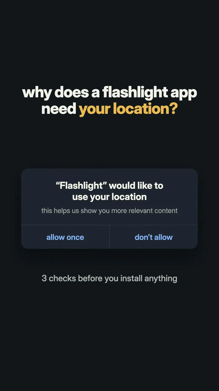 Why does a flashlight app need your location?